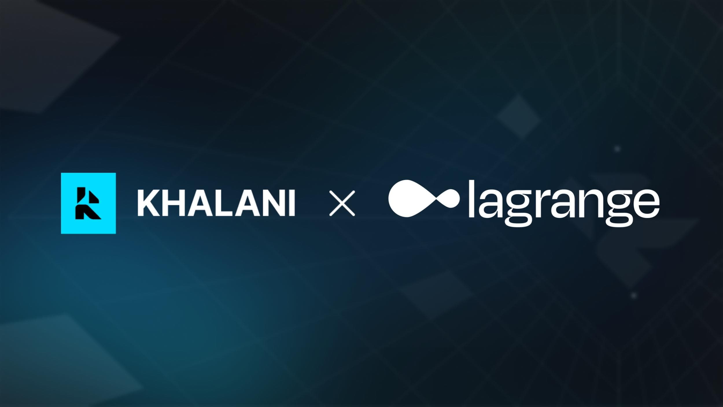 Khalani Partners with Lagrange to Power Intent-Driven ZK Use Cases