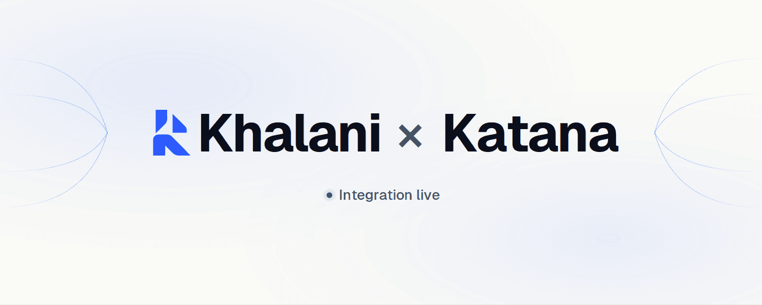 Khalani Is Now Live on Katana