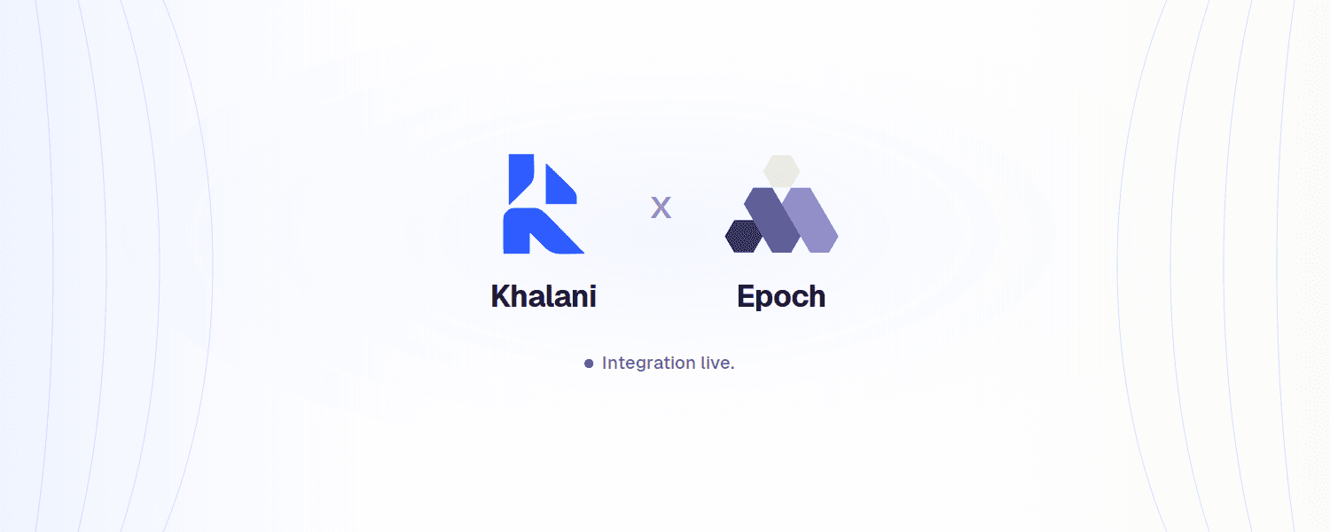 Epoch Protocol Integrates Khalani as a Solver Network for Crosschain Execution